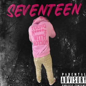 Seventeen (Explicit)