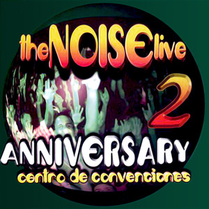 The Noise Live 2: Anniversary: Centro de Convenciones (Explicit)