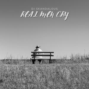 Real Men Cry (feat. Deadlyforce) (Explicit)