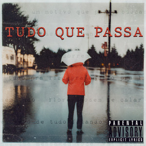 Tudo Que Passa (Explicit)