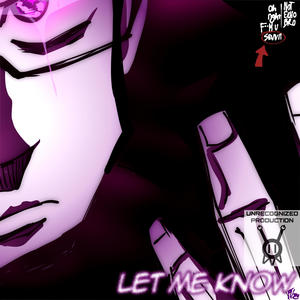 Let Me Know! (Explicit)