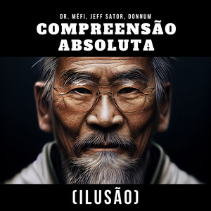 Compreensão Absoluta (Ilusão)