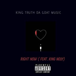 Right Now (feat. King No3y) [Explicit]