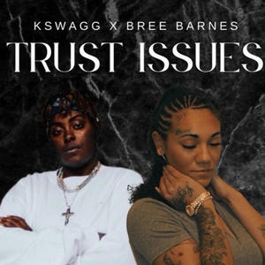 TRUST ISSUES (feat. BREE BARNES)