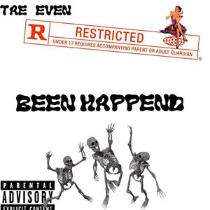 BEEN HAPPEND (Explicit)