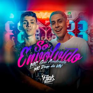 Só Envolvido (Explicit)