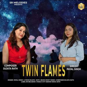 TWIN FLAMES (feat. Sujata Rath, Payal Singh & Ricky Singh)