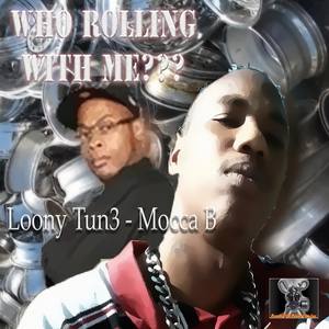 Who Rolling With Me(feat. Mocca B)