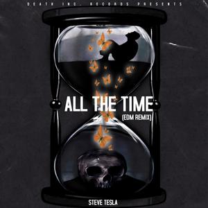 All The Time (The EDM Remix) [Explicit]