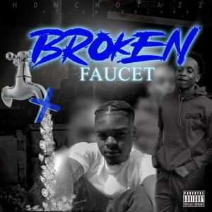 Broken Faucet (feat. GMFB Blake) [Explicit]