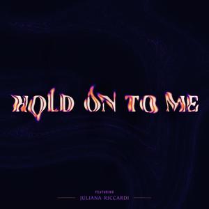 Hold on to Me (feat. Juliana Riccardi)