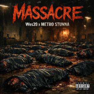 Massacre (feat. Metro stunna) (Explicit)