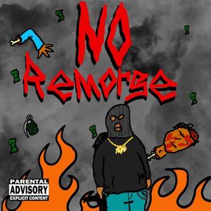 No Remorsse (Explicit)