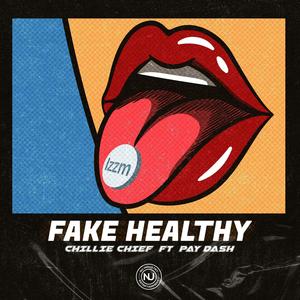 Fake Healthy (feat. PayDash) [Explicit]