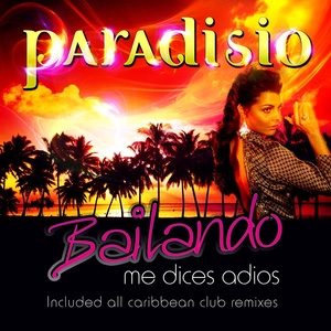 Bailando (Me Dices Adios) [Caribbean Remixes]