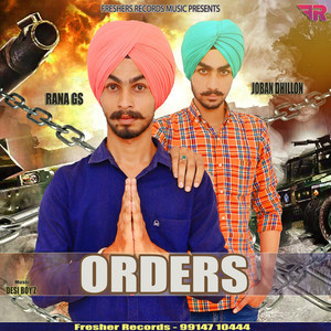 Orders - Joban Dhillon & Rana GS