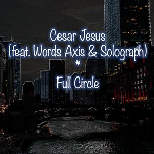 Full Circle (feat. Words Axis & Solograph)