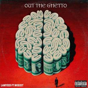 Out The Ghetto (Explicit)