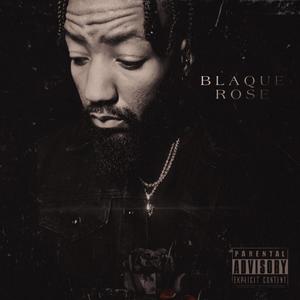 Blaque Rose (Explicit)