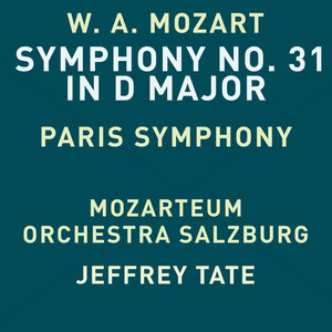 Mozart: Symphony No. 31 in D Major, K. 297 