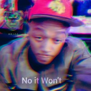 No it Won't (Explicit)