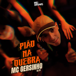 Pião Na Quebra (Explicit)