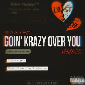 Goin' Krazy Over You (feat. Chree)