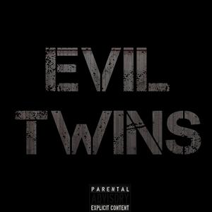 Evil Twins (feat. Droo foreign) [Explicit]