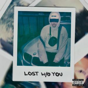 Lost W / O You (Explicit)