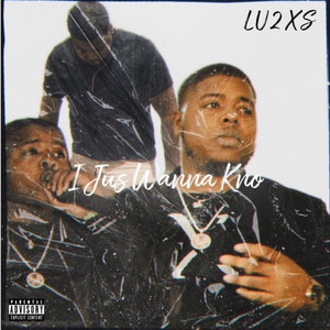 I Jus Wanna Kno (Explicit)