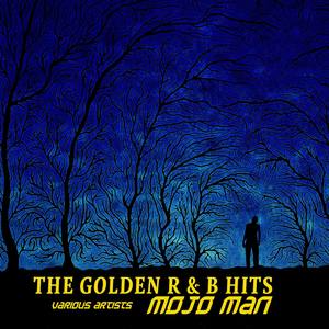The Golden R&B Hits - Mojo Man