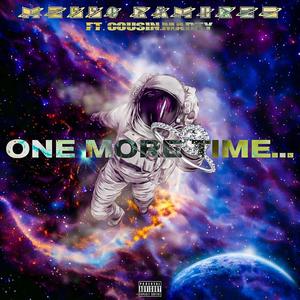 ONE MORE TIME... (feat. Cousin Marty) (Explicit)