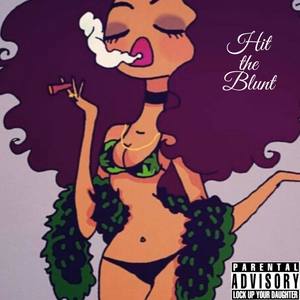 Hit the Blunt (Explicit)