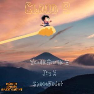 Cloud 9 (feat. SpaceKadet & Jay) (Explicit)