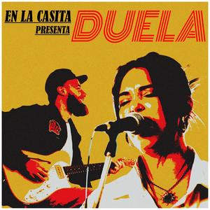 DUELA - En La Casita