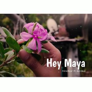 Hey Maya (feat. Hindkar)