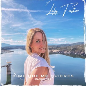 Dime Que Me Quieres (En Acústico)