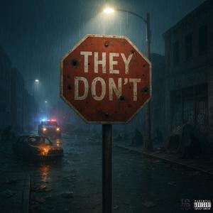They Don't (Explicit)