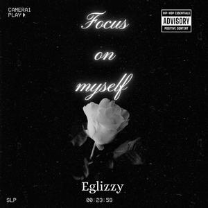 Focus On Myself (Explicit)