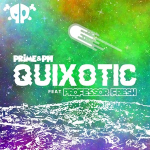 Quixotic(feat. Professor Fresh)