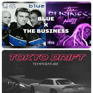 Blue Business X Tokyo Drift Temperature (Mashup)