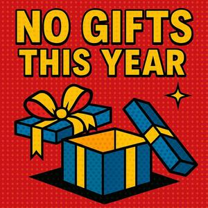 No Gifts This Year