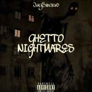 Ghetto Nightmares (Explicit)