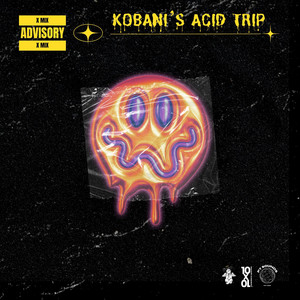 Kabani's Acid Trip (X Mix) [Explicit]