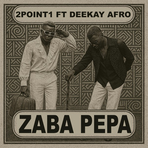 Zaba Pepa (feat. Deekay Afro)