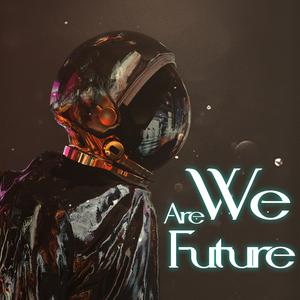 We Are Future