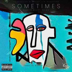 Sometimes (feat. B4!G0) [Explicit]