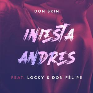 Iniesta Andres(feat. Locky & Don Félipé) (Explicit)