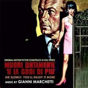 Muori Lentamente... te la Godi di Più (Original Motion Picture Soundtrack)