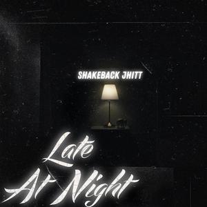 Late At Night (Explicit)